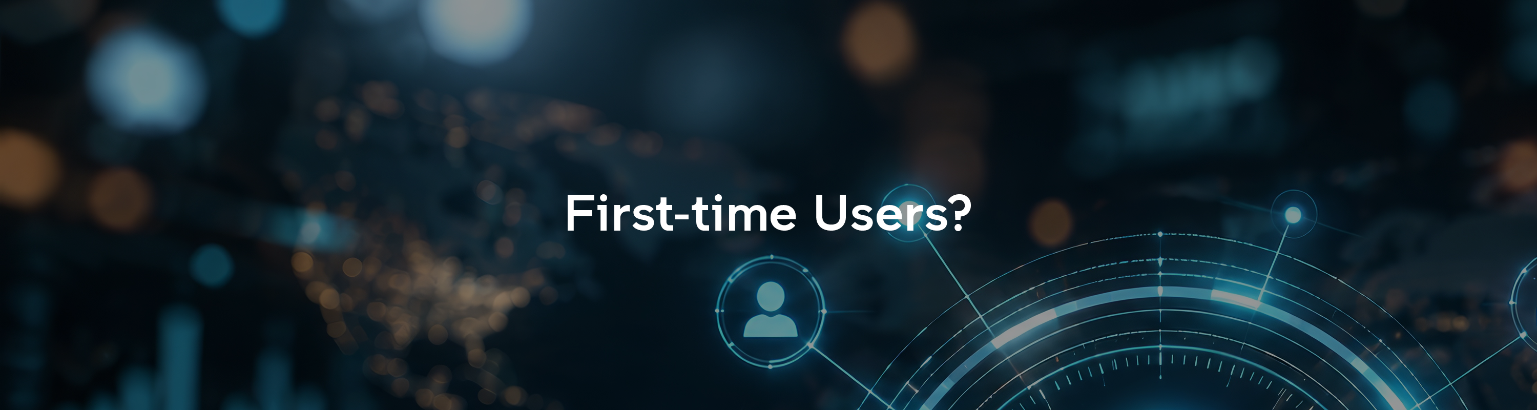 First-time users?
